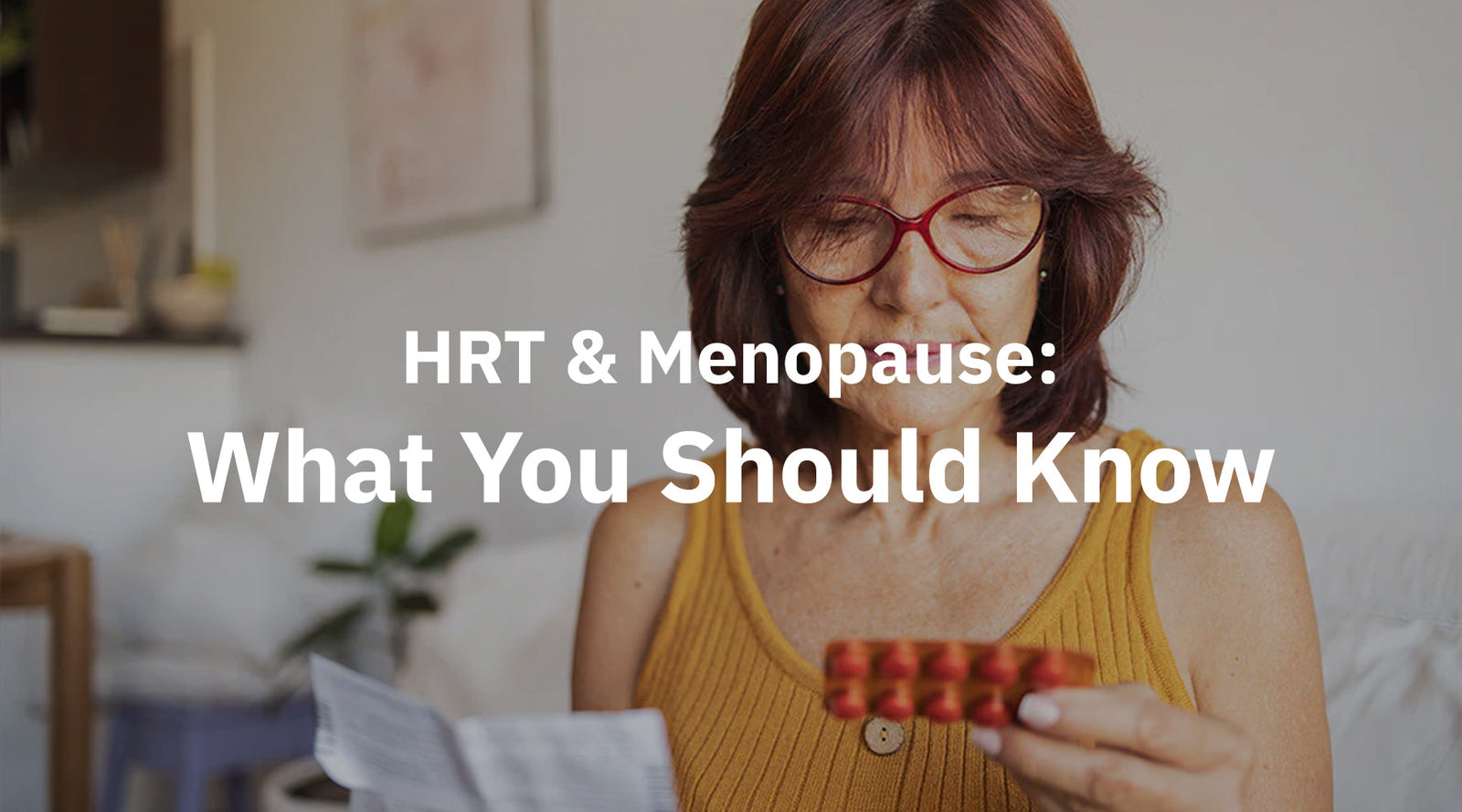 HRT and Menopause: What You Should Know